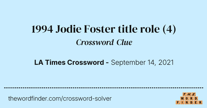 1994 Jodie Foster title role crossword clue image