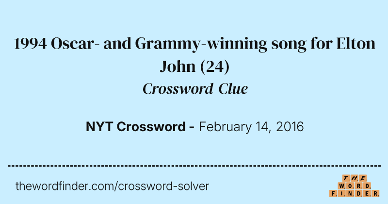 1994 Oscar- and Grammy-winning song for Elton John crossword clue image
