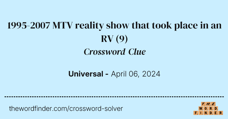 1995-2007 MTV reality show that took place in an RV crossword clue image