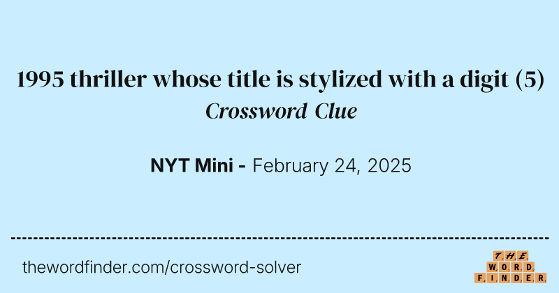 1995 thriller whose title is stylized with a digit crossword clue image