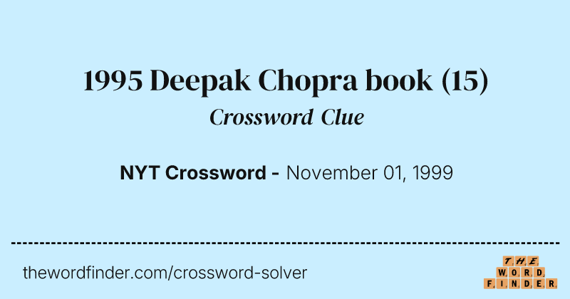1995 Deepak Chopra book crossword clue image