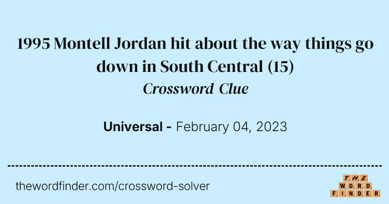 1995 Montell Jordan hit about the way things go down in South Central crossword clue image