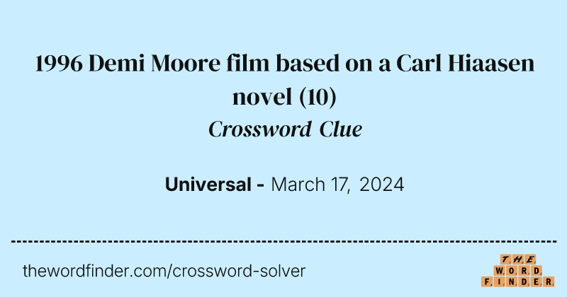 1996 Demi Moore film based on a Carl Hiaasen novel crossword clue image