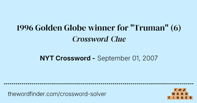 1996 Golden Globe winner for "Truman" crossword clue image