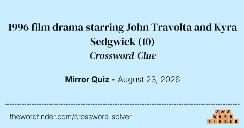 1996 film drama starring John Travolta and Kyra Sedgwick crossword clue image