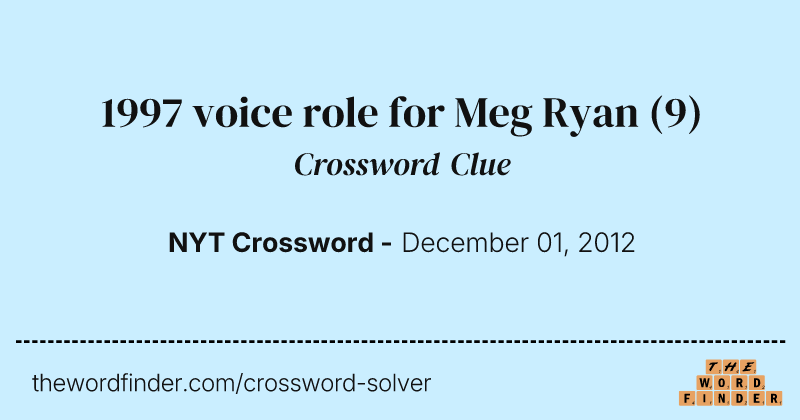 1997 voice role for Meg Ryan crossword clue image