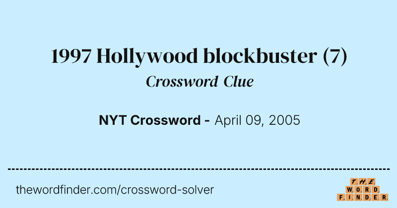 1997 Hollywood blockbuster crossword clue image