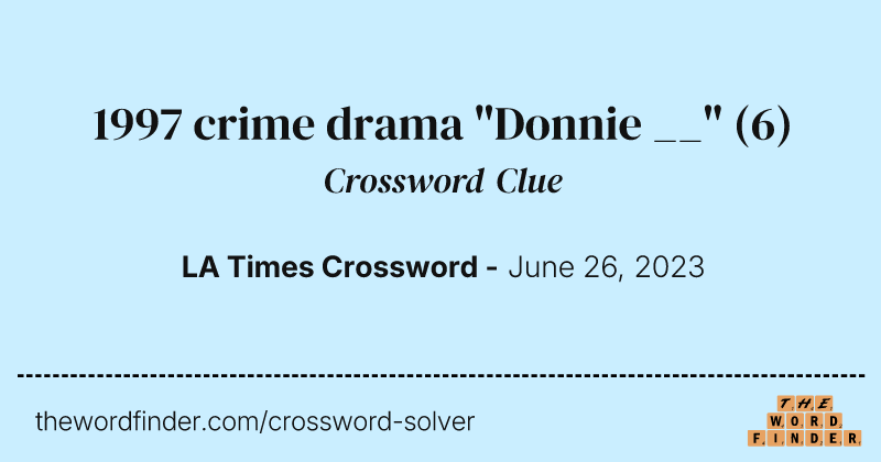 1997 crime drama "Donnie __" crossword clue image