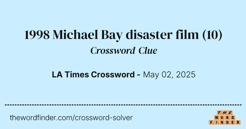 1998 Michael Bay disaster film crossword clue image