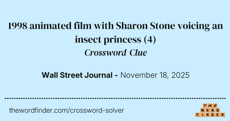 1998 animated film with Sharon Stone voicing an insect princess crossword clue image