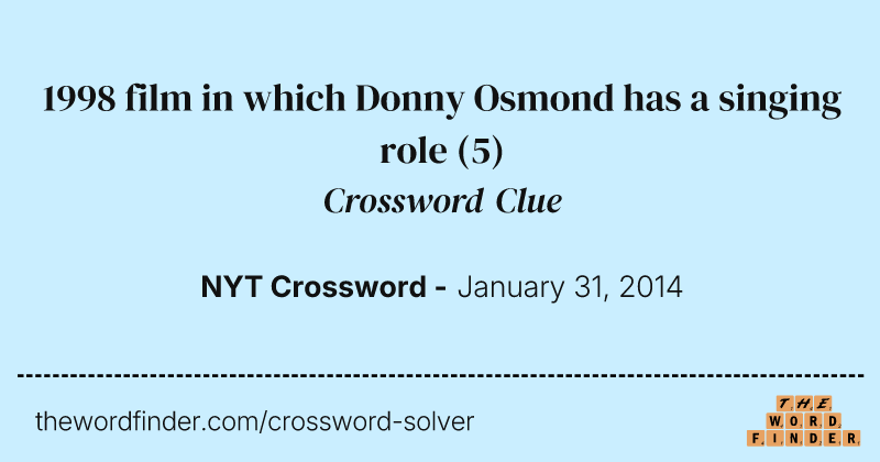 1998 film in which Donny Osmond has a singing role crossword clue image