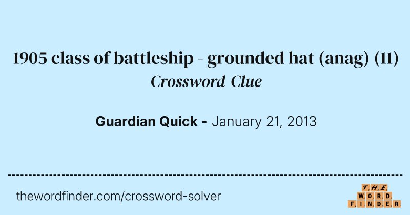 1905 class of battleship - grounded hat (anag) crossword clue image