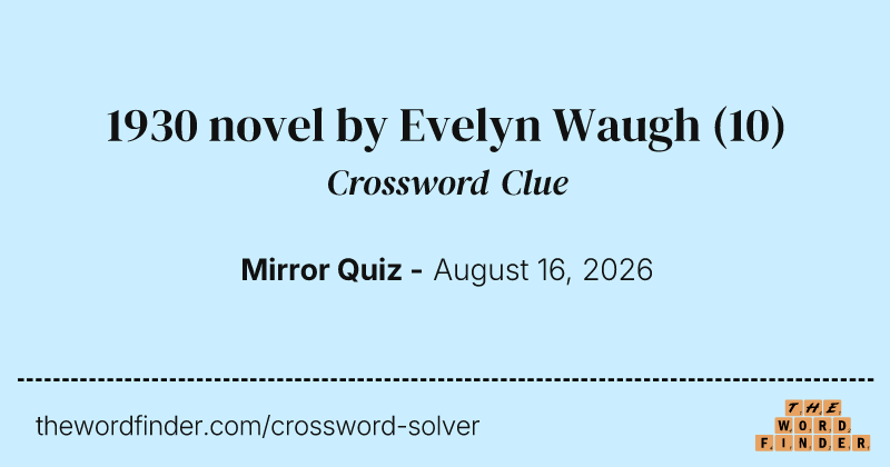 1930 novel by Evelyn Waugh crossword clue image