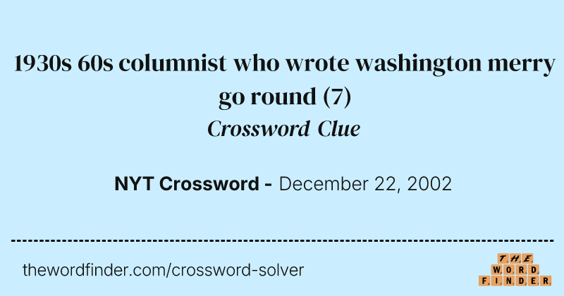 1930s 60s columnist who wrote washington merry go round crossword clue image