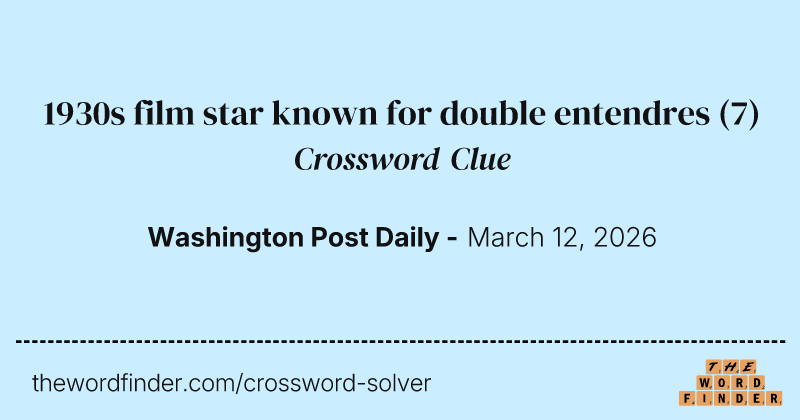 1930s film star known for double entendres crossword clue image