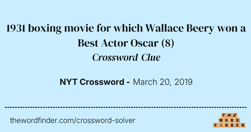 1931 boxing movie for which Wallace Beery won a Best Actor Oscar crossword clue image