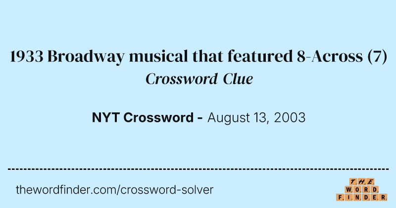 1933 Broadway musical that featured 8-Across crossword clue image