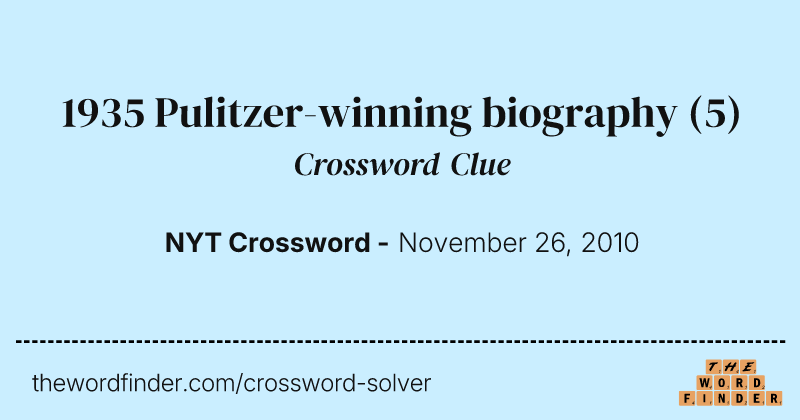 1935 Pulitzer-winning biography crossword clue image