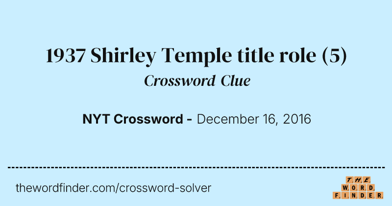 1937 Shirley Temple title role crossword clue image