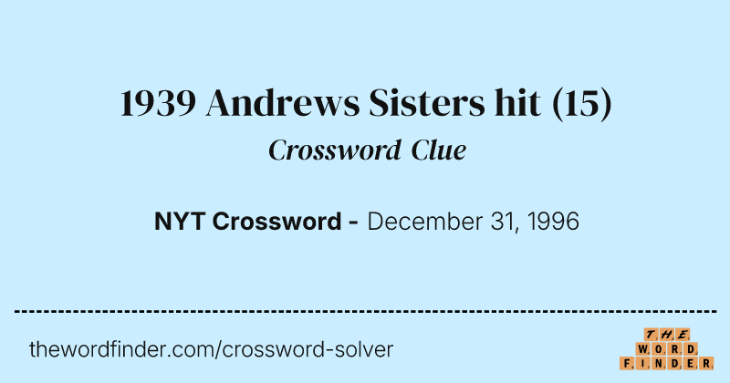 1939 Andrews Sisters hit crossword clue image