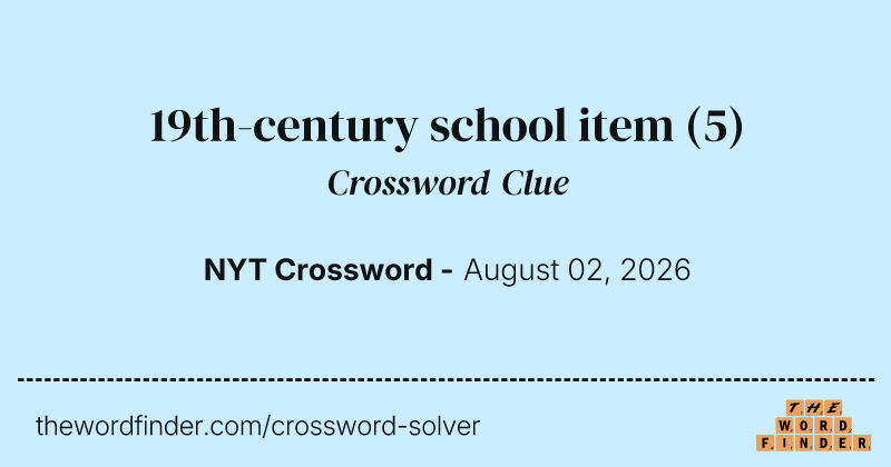 19th-century school item crossword clue image