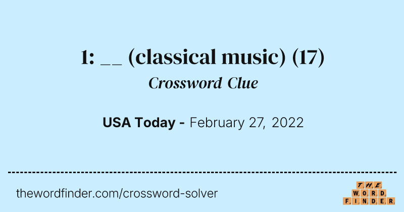1: __ (classical music) crossword clue image