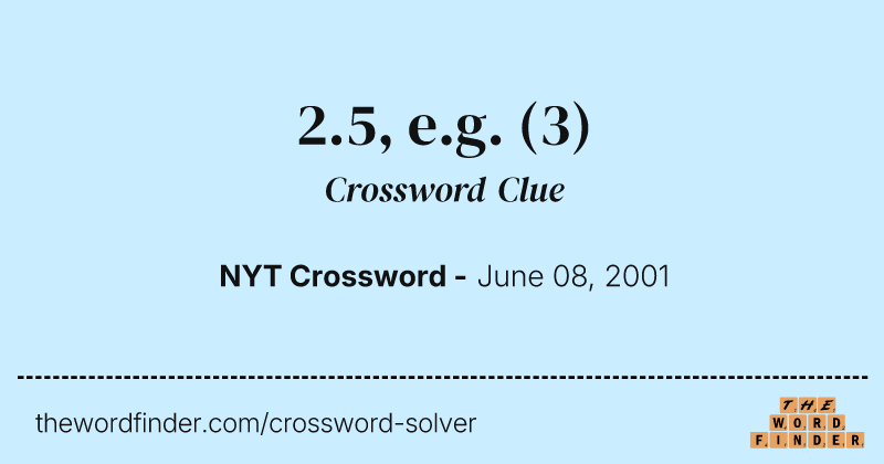 2.5, e.g. crossword clue image