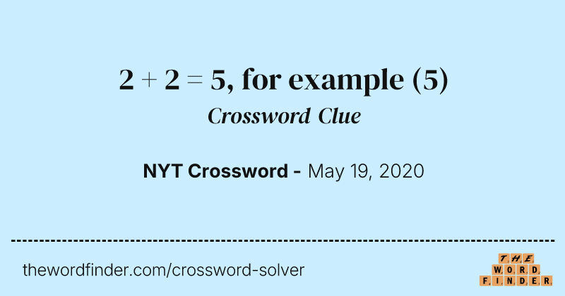 2 + 2 = 5, for example crossword clue image