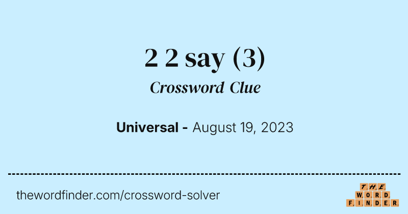 2 2 say crossword clue image