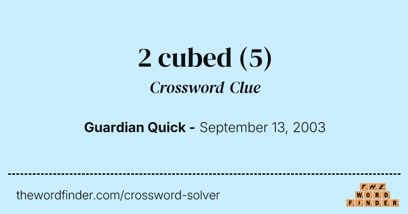 2 cubed crossword clue image