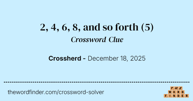 2, 4, 6, 8, and so forth crossword clue image