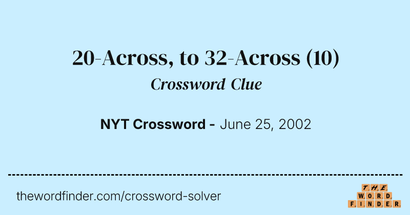 20-Across, to 32-Across crossword clue image