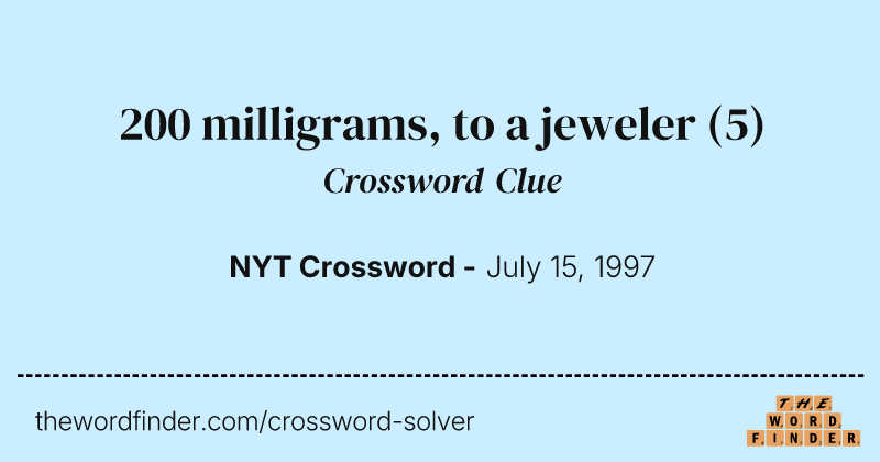 200 milligrams, to a jeweler crossword clue image