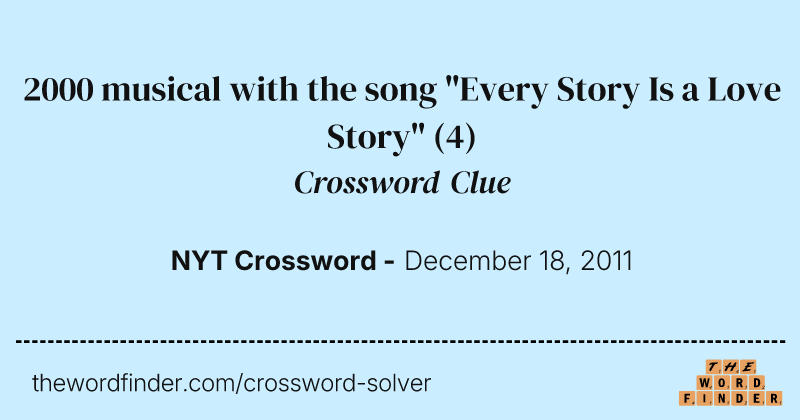 2000 musical with the song "Every Story Is a Love Story" crossword clue image