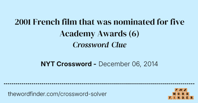 2001 French film that was nominated for five Academy Awards crossword clue image