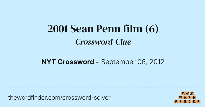 2001 Sean Penn film crossword clue image