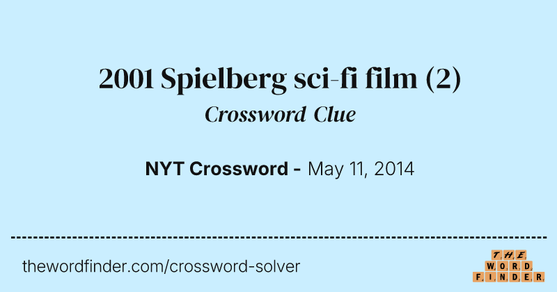 2001 Spielberg sci-fi film crossword clue image