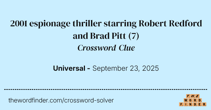 2001 espionage thriller starring Robert Redford and Brad Pitt crossword clue image