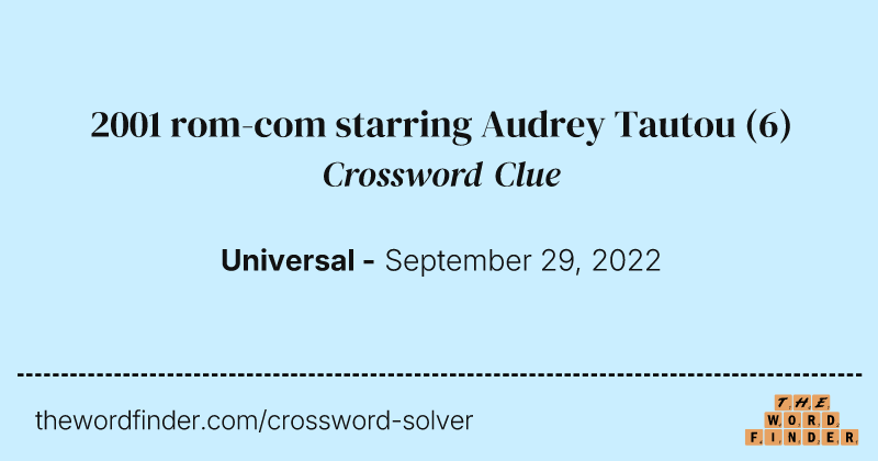 2001 rom-com starring Audrey Tautou crossword clue image
