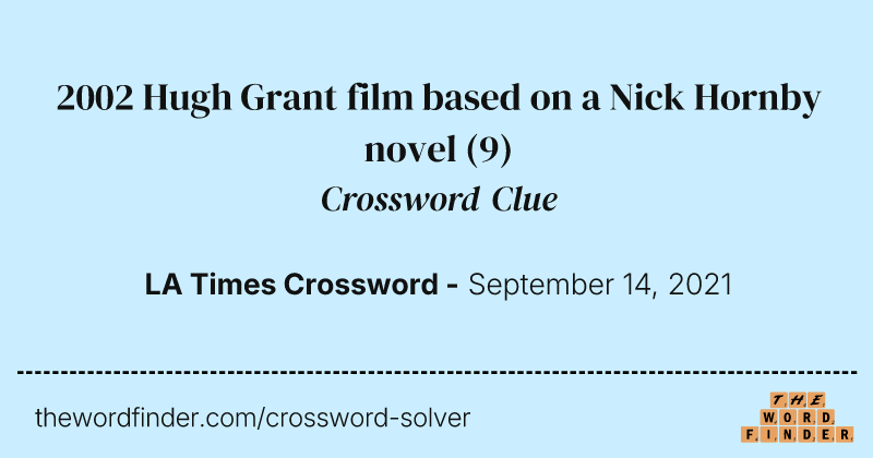 2002 Hugh Grant film based on a Nick Hornby novel crossword clue image