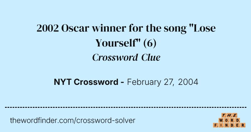 2002 Oscar winner for the song "Lose Yourself" crossword clue image