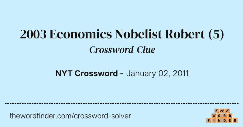 2003 Economics Nobelist Robert crossword clue image