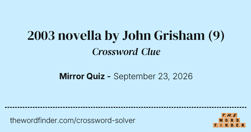 2003 novella by John Grisham crossword clue image