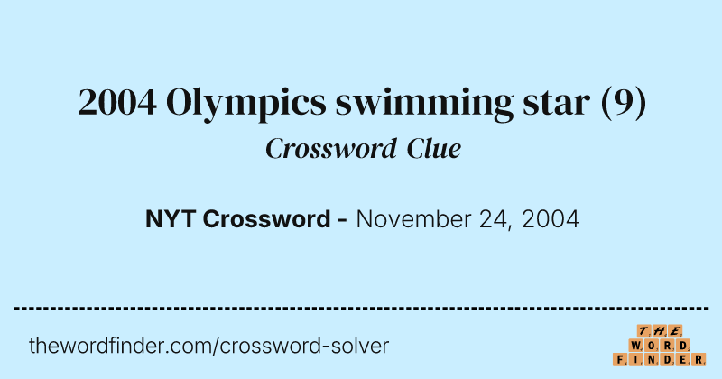 2004 Olympics swimming star crossword clue image