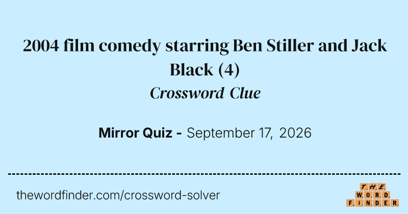 2004 film comedy starring Ben Stiller and Jack Black crossword clue image