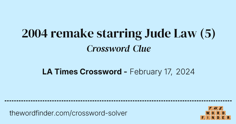2004 remake starring Jude Law crossword clue image