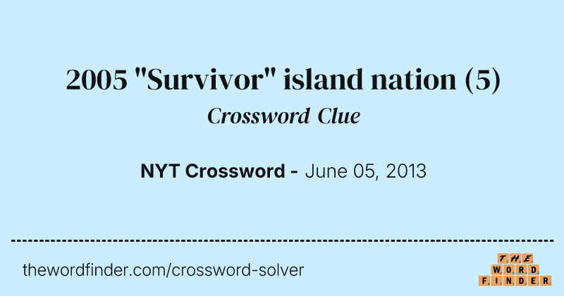 2005 "Survivor" island nation crossword clue image