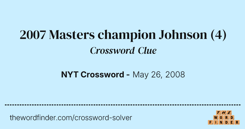 2007 Masters champion Johnson crossword clue image