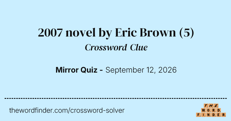 2007 novel by Eric Brown crossword clue image