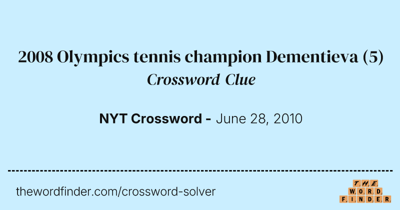 2008 Olympics tennis champion Dementieva crossword clue image